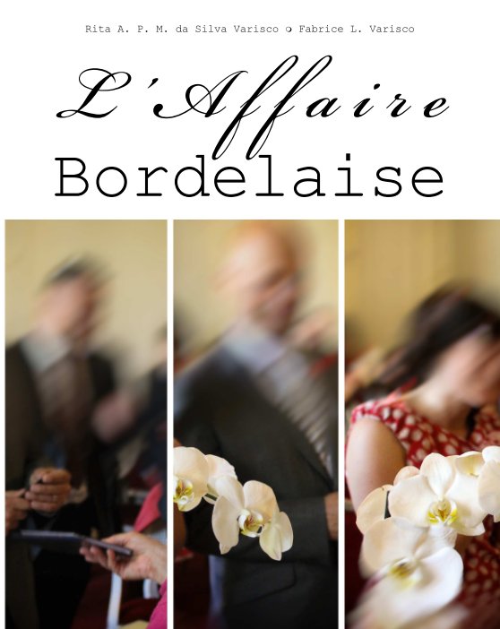 View L'Affaire Bordelaise by Rodrigo A. Davidson de Sousa-Pinto
