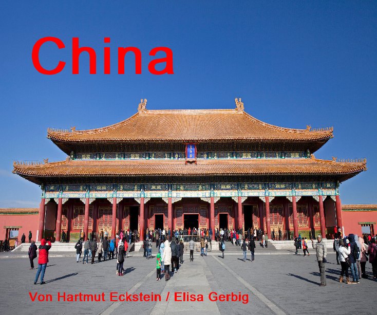 China nach Von Hartmut Eckstein / Elisa Gerbig anzeigen