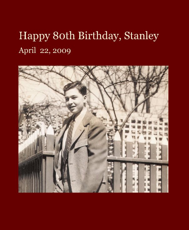 View Happy 80th Birthday, Stanley by Carol L. Schroeder