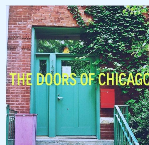 Visualizza The Doors of Chicago di Jane Carrington