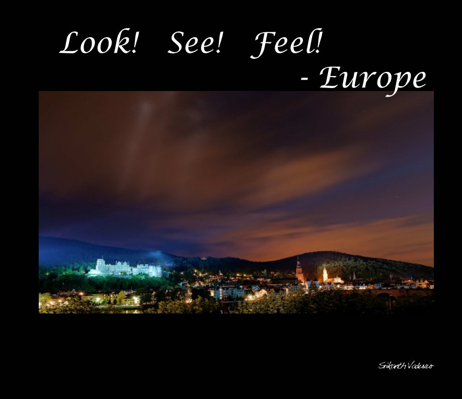 View Look, See & Feel - Europe-II by Srikanth