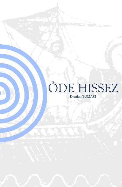 View ODE HISSEZ by Damien TOMASI