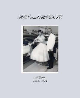 RON and BONNIE 50Years 1959 - 2009 book cover