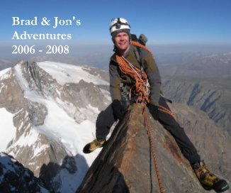 Brad & Jon's Adventures 2006 - 2008 book cover