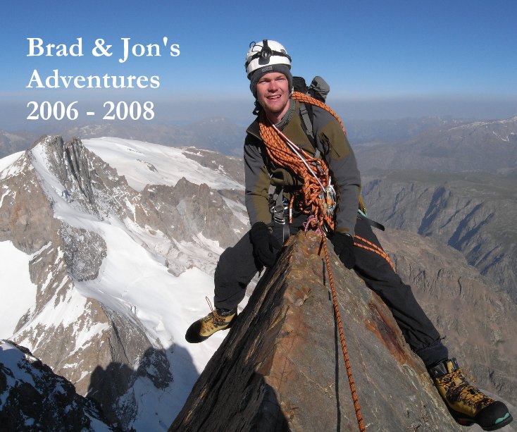 View Brad & Jon's Adventures 2006 - 2008 by jonlynch