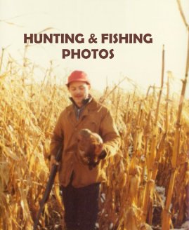HUNTING & FISHING PHOTOS book cover
