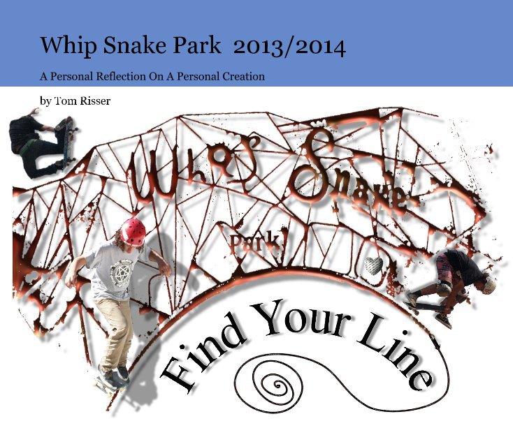 Bekijk Whip Snake Park 2013/2014 op Tom Risser