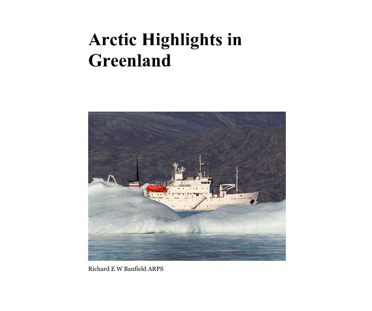 View Arctic highlights 2 by Richard E W Banfield ARPS