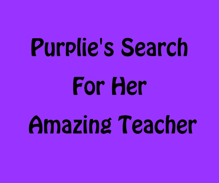 Ver Purplie's Search For Her Amazing Teacher por Gonsorcik