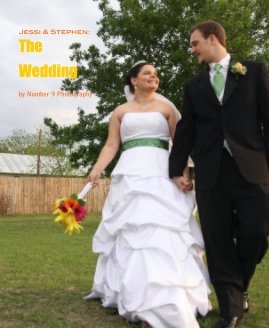 Jessi & Stephen: The Wedding by Number 9 Photography book cover