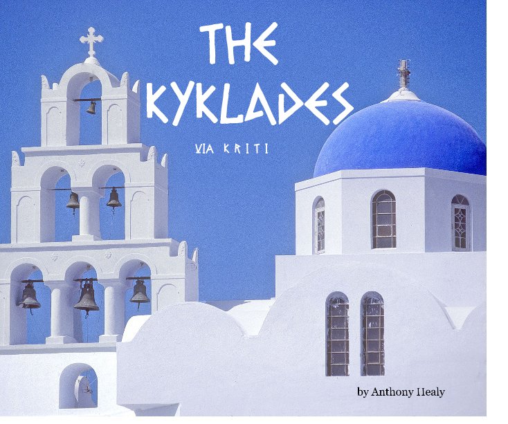 View THE KYKLADES by Anthony Healy