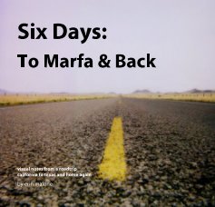 Six Days: To Marfa & Back book cover