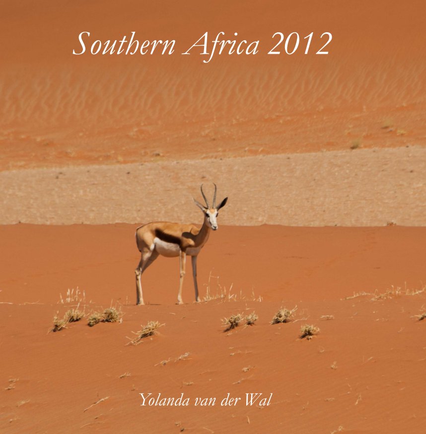 View Southern Africa 2012 by Yolanda van der Wal