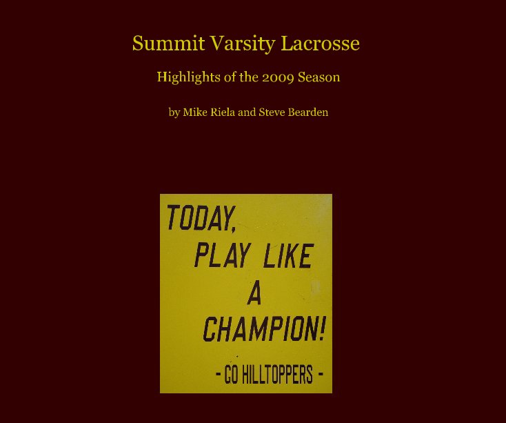 Ver Summit Varsity Lacrosse por Mike Riela and Steve Bearden