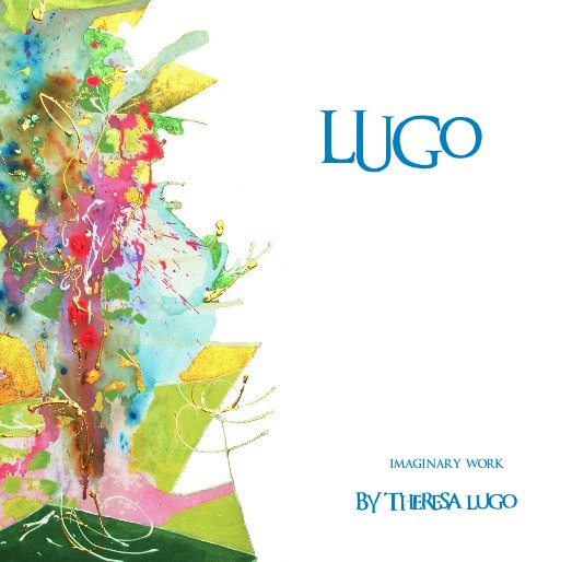 View LUGO by Theresa lugo