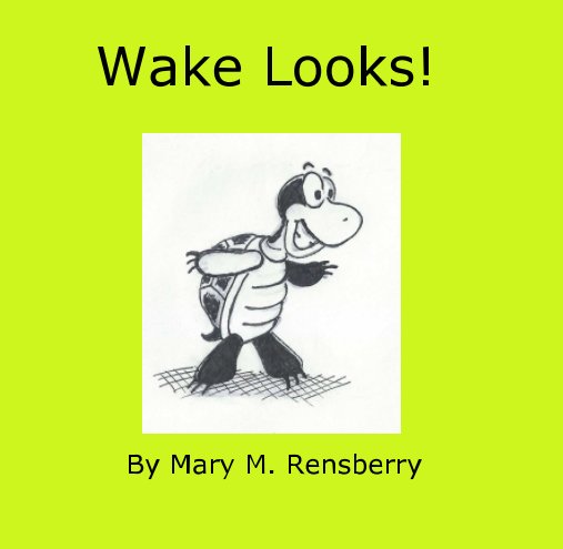 Visualizza Wake Looks! di Mary M. Rensberry