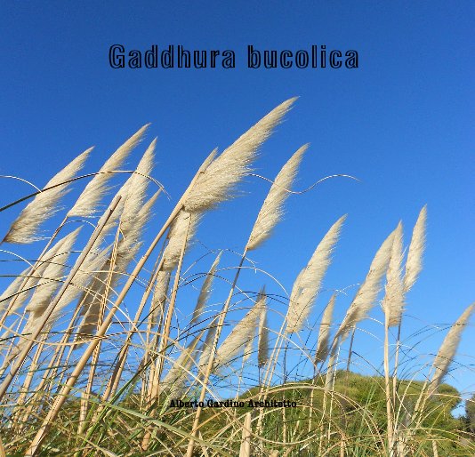 Bekijk Gaddhura bucolica op Alberto Gardino Architetto