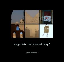 egypt: what else could I say? book cover