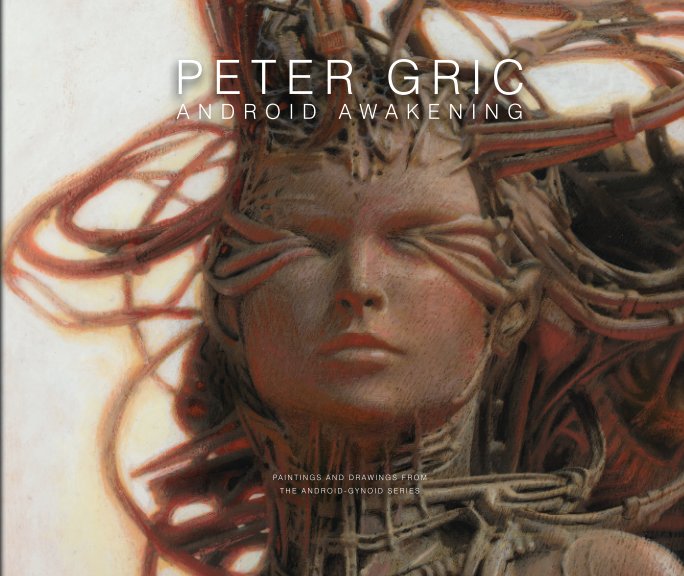 View Android Awakening (Softcover) by Peter Gric