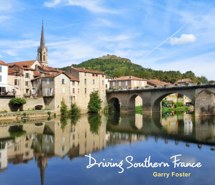 View Driving Southern France by Garry Foster
