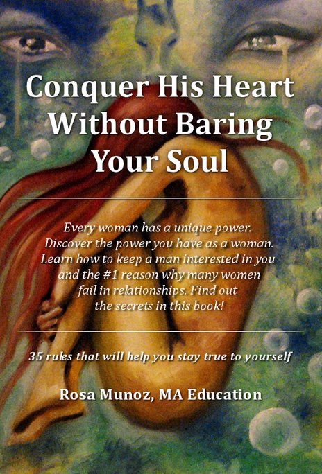 Ver Conquer His Heart Without Baring Your Soul por Rosa Munoz