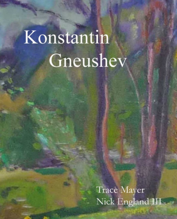 View Konstantine Gneushev by Trace Mayer, Nick England III