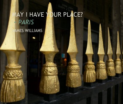 MAY I HAVE YOUR PLACE? - PARIS book cover