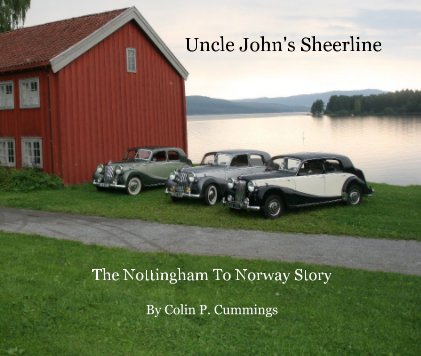 Uncle John's Sheerline The Nottingham To Norway Story By Colin P. Cummings book cover