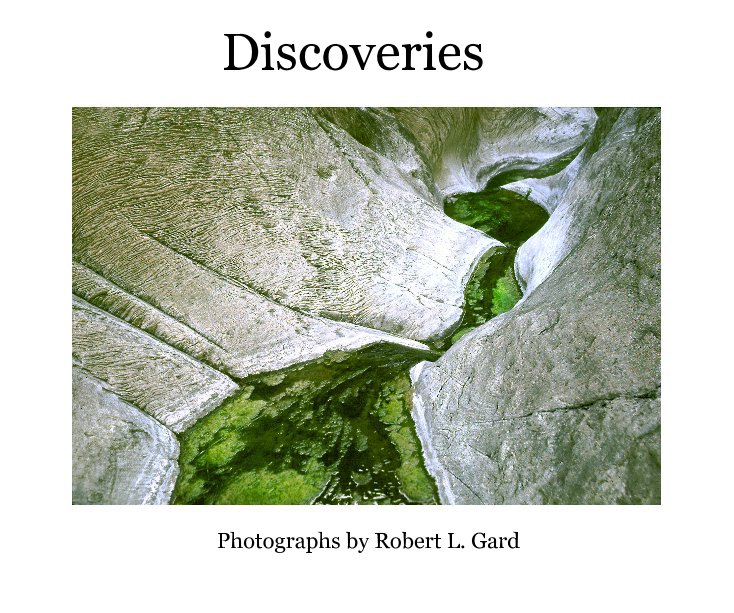 Ver Discoveries por Photographs by Robert L. Gard