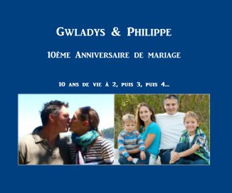 Gwladys & Philippe 10ème Anniversaire de mariage book cover