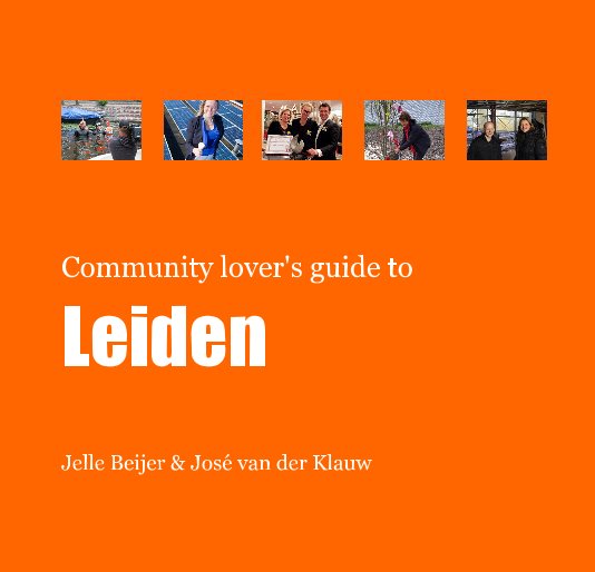 View Community Lover's Guide to Leiden by Edited by Jelle Beijer en José van der Klauw