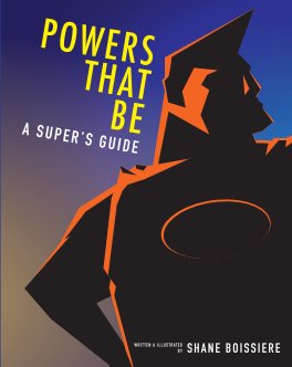 Powers That Be: A Super's Guide book cover