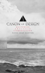 Canon of Design - Mastering Artistic Composition - Softcover book cover