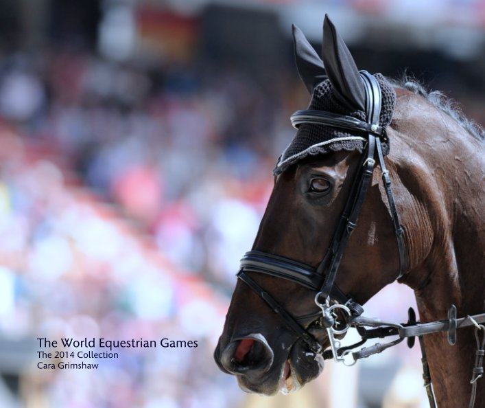 View The World Equestrian Games by Cara Grimshaw