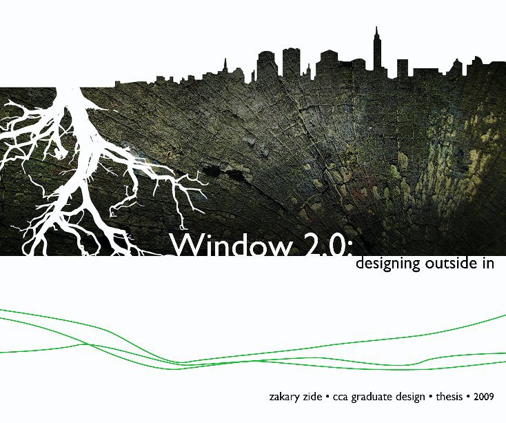Visualizza Window 2.0: Designing Outside In di Zakary Zide