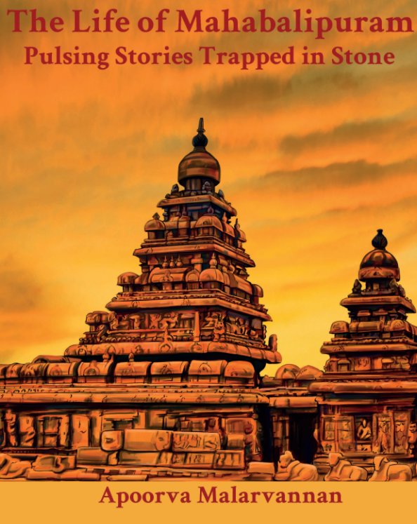 Bekijk The Life of Mahabalipuram op Apoorva Malarvannan