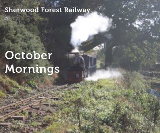 Sherwood Forest Railway October Mornings book cover