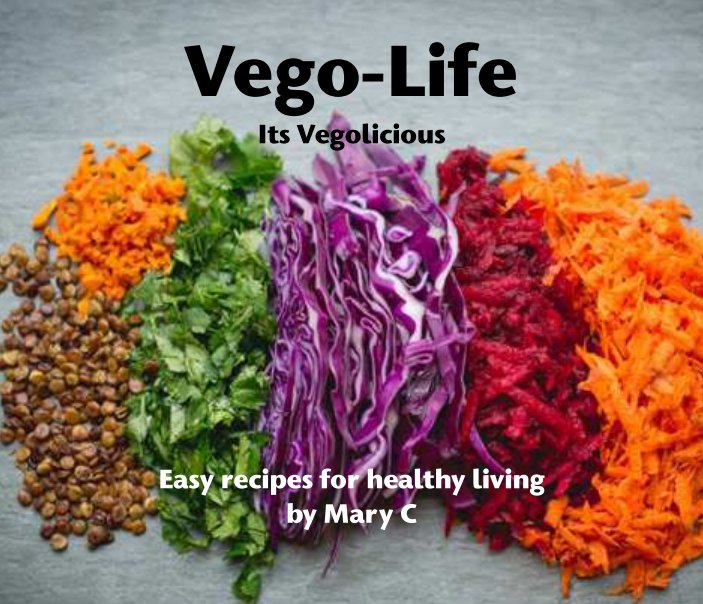 Ver Vego-Life - Its Vegolicious por Mary C