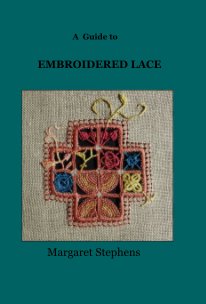 A  Guide to EMBROIDERED LACE book cover