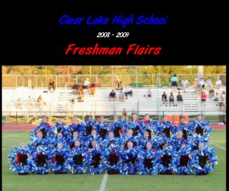 Clear Lake High School 2008 - 2009 Freshman Flairs book cover