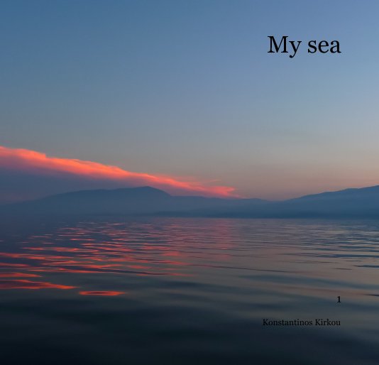Ver My sea por Konstantinos Kirkou