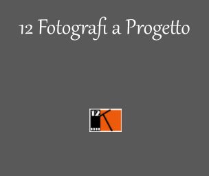 12 Fotografi a Progetto book cover
