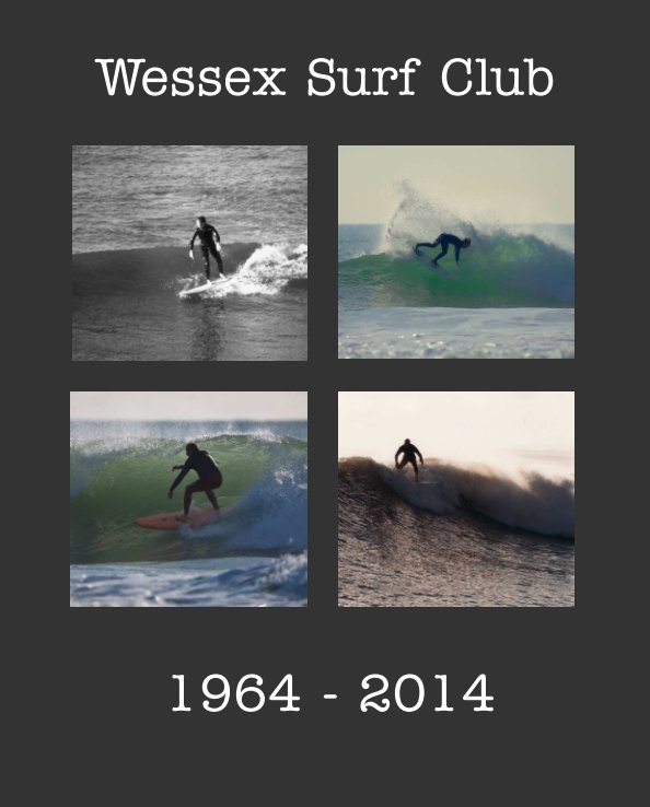 Ver Wessex Surf Club 1964 - 2014 por Rosemary Poulter