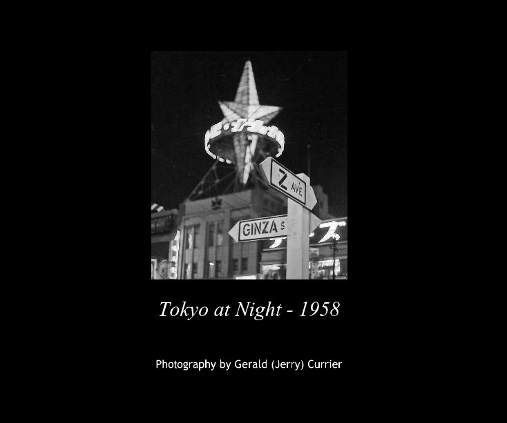 View Tokyo at Night - 1958 by Photography by Gerald (Jerry) Currier