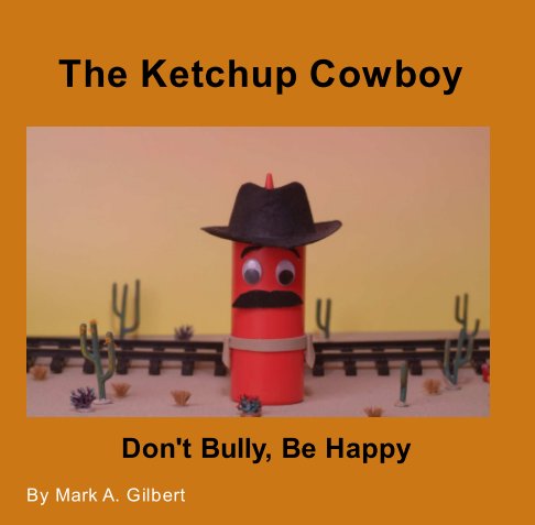 Ver The Ketchup Cowboy por Mark A. Gilbert