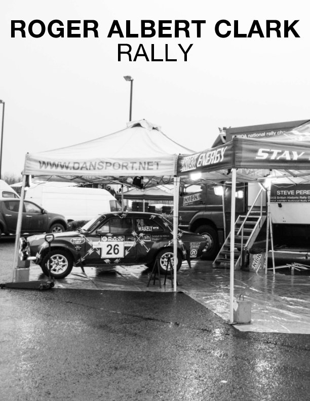 Roger Albert Clark Rally by James Allon | Blurb Books