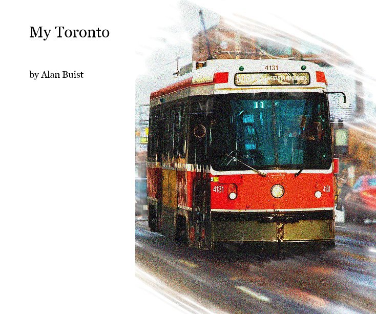 View My Toronto by Alan Buist