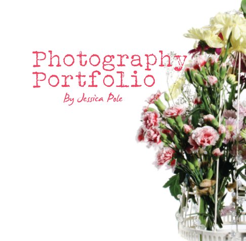 View My Photography Portfolio by Jessica Pole