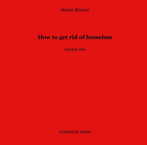 How to get rid of homeless nach Matteo Bittanti anzeigen