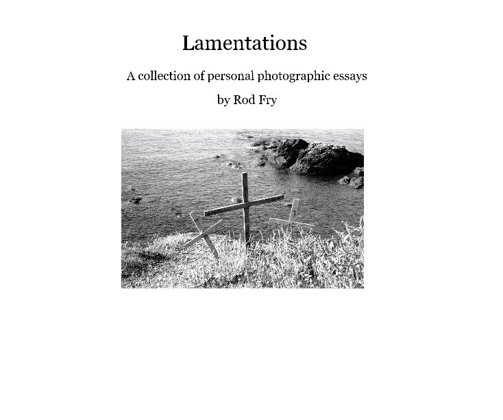 View Lamentations by Rod Fry